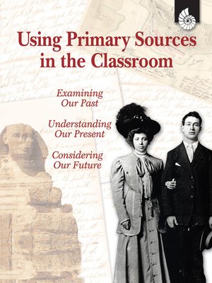 cover image of Using Primary Sources in the Classroom